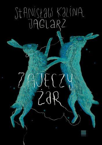 „zajęczy żar”, Stanisław Kalina Jaglarz